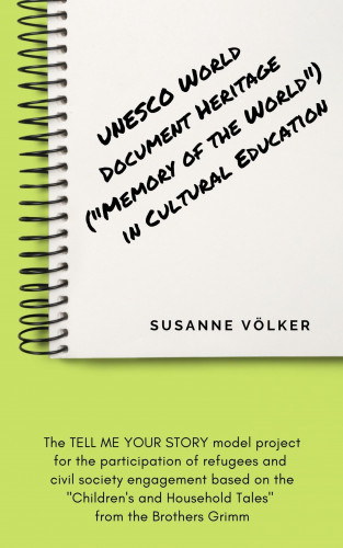 Susanne Völker: UNESCO World Document Heritage ("Memory of the World") in cultural education