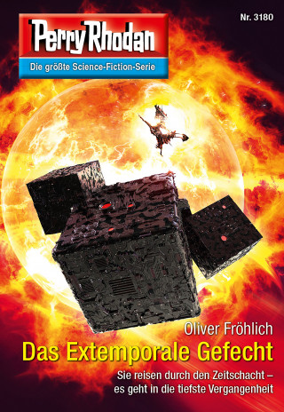 Oliver Fröhlich: Perry Rhodan 3180: Das Extemporale Gefecht