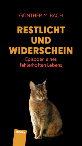 Günther M. Bach: Restlicht und Widerschein