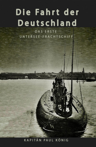 Paul König: Die Fahrt der Deutschland