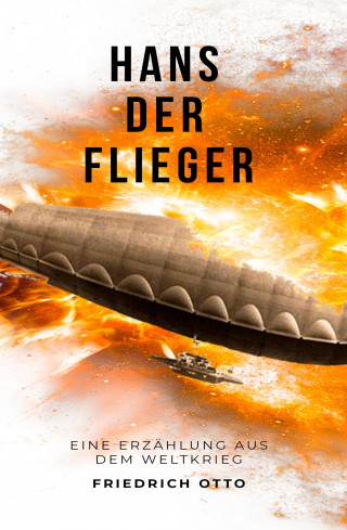 Friedrich Otto: Hans der Flieger