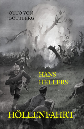 Otto von Gottberg: Hans Hellers Höllenfahrt