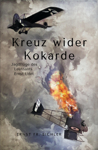 Ernst Friedrich Eichler: Kreuz wider Kokarde