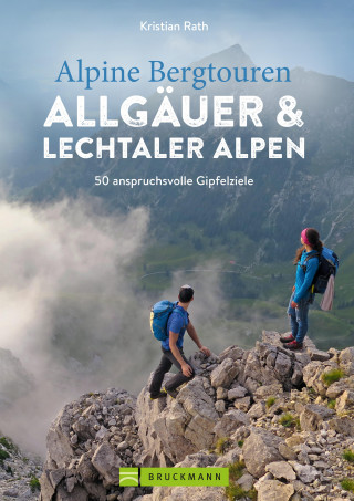 Kristian Rath: Alpine Bergtouren Allgäuer & Lechtaler Alpen