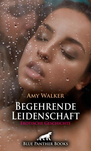 Amy Walker: Begehrende Leidenschaft | Erotische Geschichte