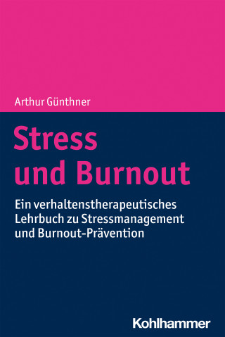 Arthur Günthner: Stress und Burnout