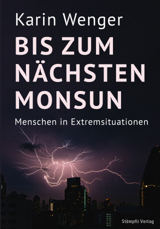 Karin Wenger: Bis zum nächsten Monsun