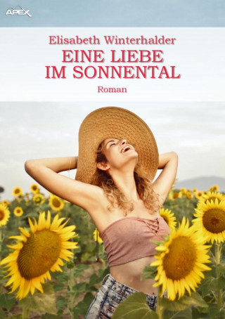 Elisabeth Winterhalder: EINE LIEBE IM SONNENTAL