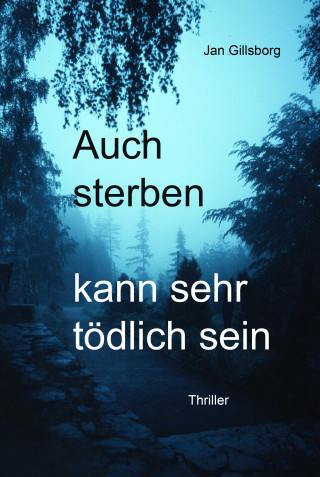 Jan Gillsborg: Der Sonntag kann sehr tödlich sein