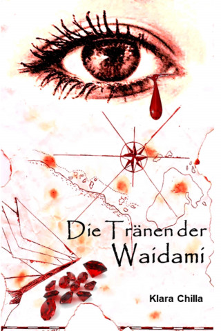 Klara Chilla: Die Tränen der Waidami
