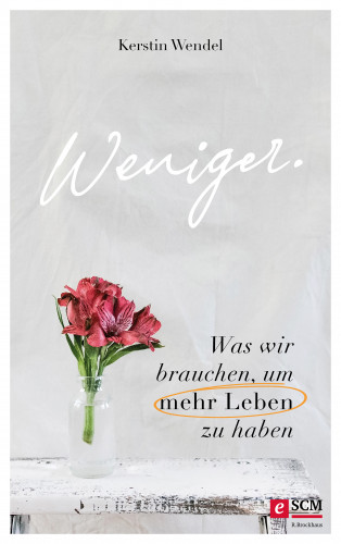 Kerstin Wendel: Weniger.
