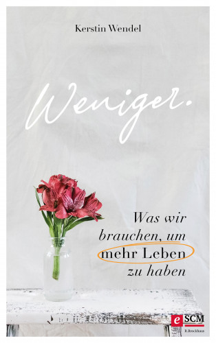 Kerstin Wendel: Weniger.