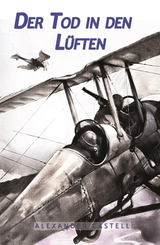 Alexander Castell: Der Tod in den Lüften