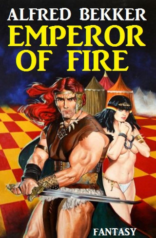 Alfred Bekker: Emperor of Fire