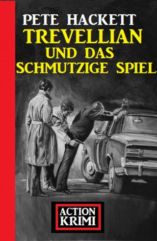 Pete Hackett: Trevellian und das schmutzige Spiel: Action Krimi