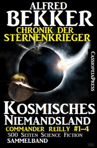 Alfred Bekker: Chronik der Sternenkrieger - Kosmisches Niemandsland