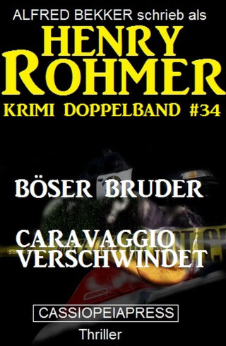 Alfred Bekker, Henry Rohmer: Krimi Doppelband #34