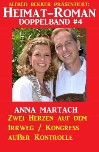 Anna Martach: Heimat-Roman Doppelband #4
