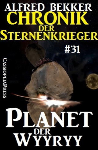 Alfred Bekker: Planet der Wyyry - Chronik der Sternenkrieger #31