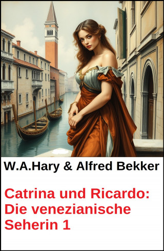 W. A. Hary, Alfred Bekker: Catrina und Ricardo: Die venezianische Seherin 1