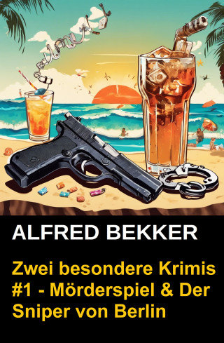 Alfred Bekker: Zwei besondere Krimis - Im Zeichen der Fliege & Die toten Frauen
