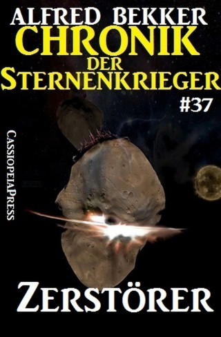 Alfred Bekker: Zerstörer - Chronik der Sternenkrieger #37