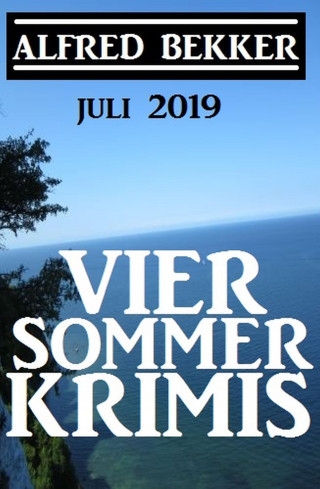 Alfred Bekker: Vier Sommer-Krimis - Juli 2019