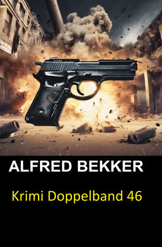 Alfred Bekker: Krimi Doppelband 46