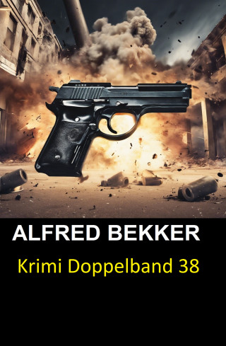 Alfred Bekker: Krimi Doppelband 38