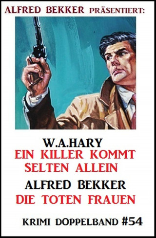 Alfred Bekker, W. A. Hary: Krimi Doppelband 54