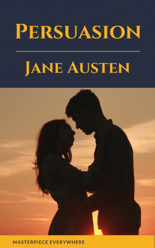 Jane Austen, Masterpiece Everyxhere: Persuasion