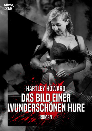 Hartley Howard: DAS BILD EINER WUNDERSCHÖNEN HURE