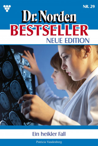 Patricia Vandenberg: Ein heikler Fall