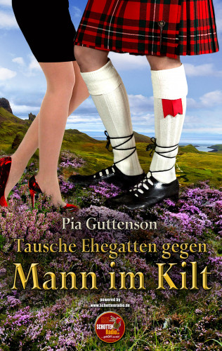 Pia Guttenson: Tausche Ehegatten gegen Mann im Kilt