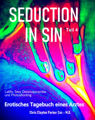 Chris Clayton Parker Cox M.D.: SEDUCTION in SIN - Teil 4
