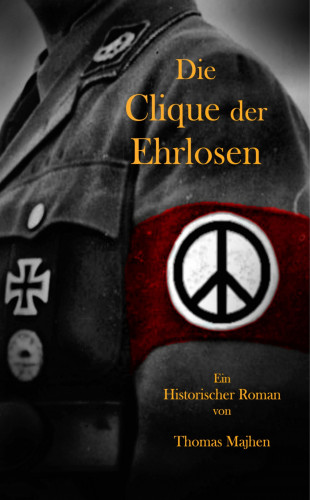 Thomas Majhen: Die Clique der Ehrlosen