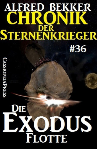 Alfred Bekker: Die Exodus-Flotte - Chronik der Sternenkrieger #36