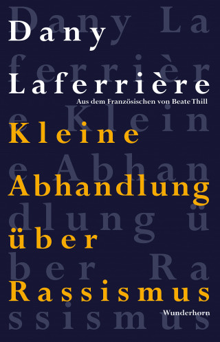 Dany Laferrière: Kleine Abhandlung über Rassismus