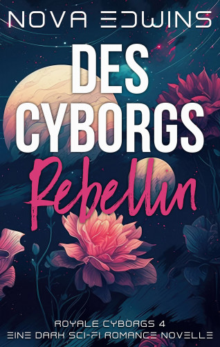 Nova Edwins: Des Cyborgs Rebellin
