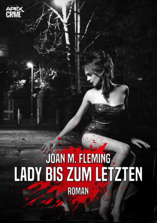 Joan M. Fleming: LADY BIS ZUM LETZTEN