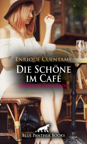 Enrique Cuentame: Die Schöne im Café | Erotische Geschichte