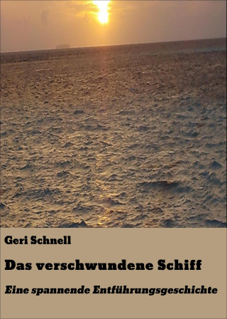 Geri Schnell: Das verschwundene Schiff