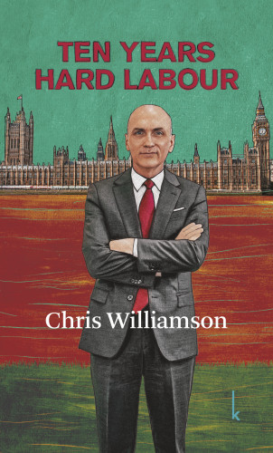 Chris Williamson: Ten Years Hard Labour