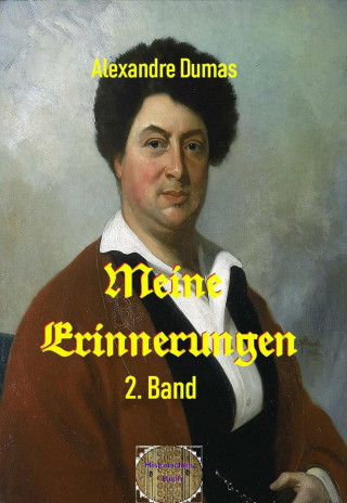 Alexandre Dumas d.Ä.: Meine Erinnerungen, 2. Band