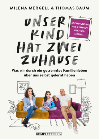 Milena Mergell, Thomas Baum: Unser Kind hat zwei Zuhause