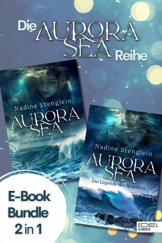 Nadine Stenglein: Aurora Sea - Gesamtausgabe