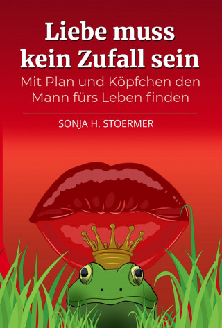 Sonja Stoermer: Liebe muss kein Zufall sein