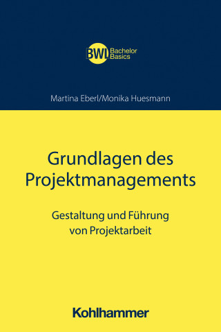 Martina Eberl, Monika Huesmann: Grundlagen des Projektmanagements