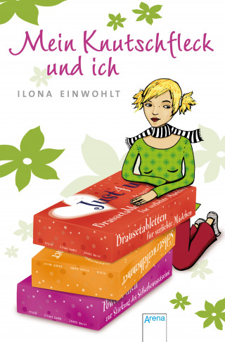 Ilona Einwohlt: Mein Knutschfleck und ich