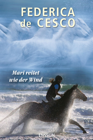 Federica de Cesco: Mari reitet wie der Wind